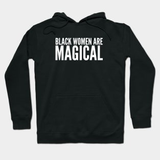 Black Women Are Magical | Black power Hoodie